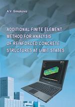 Additional Finite Element Method for Analysis of Reinforced Concrete Structures at Limit States