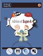 Adrien et Super-A vont au lit et dans l'espace