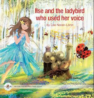 Ilse and the ladybird who used her voice