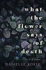 What the Flower Says of Death