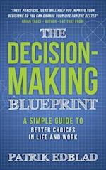 The Decision-Making Blueprint