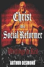 Christ as a Social Reformer & Writings in Red 