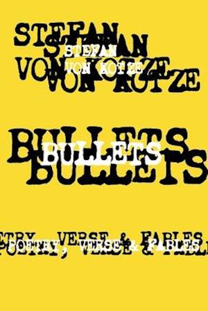 BULLETS: Poetry, Verse & Fables