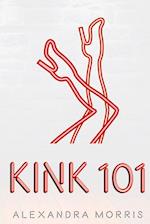 KINK 101 