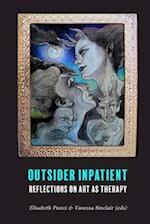 Outsider Inpatient: Reflections on Art as Therapy 