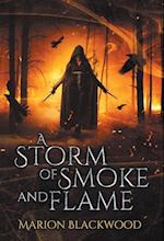 A Storm of Smoke and Flame 