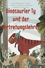 Ty, der Dinosaurier, und der Vertretungslehrer