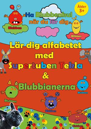 Lär dig alfabetet med Supertuben Tekla & Blubbianerna