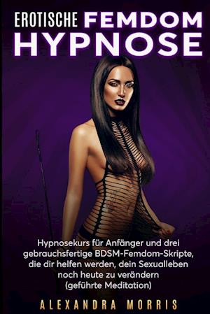 Erotische Femdom Hypnose