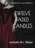 Twelve Faded Candles