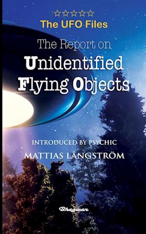 THE UFO FILES - The Report on Unidentified Flying Objects