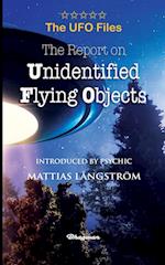 THE UFO FILES - The Report on Unidentified Flying Objects 