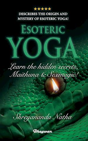 ESOTERIC YOGA - Learn Maithuna and Sex Magic