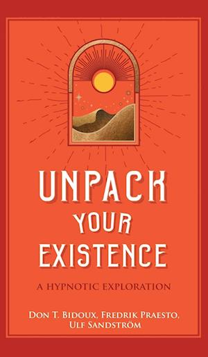Unpack Your Existence