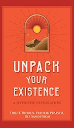 Unpack Your Existence