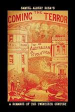THE COMING TERROR; OR, THE AUSTRALIAN REVOLUTION: A Romance of the Twentieth Century 