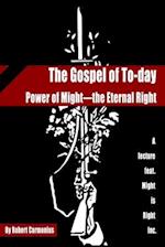 The Gospel of To-day: Power of Might-the Eternal Right 
