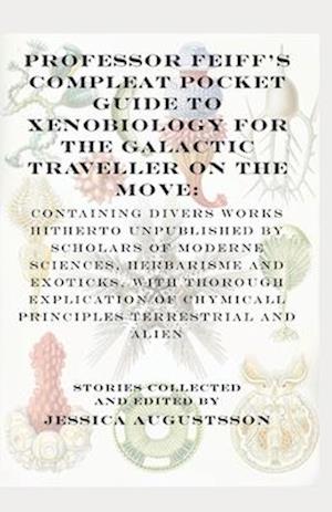 Professor Feiff's Compleat Pocket Guide to Xenobiology for the Galactic Traveller on the Move