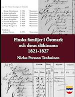 Finska familjer och deras släktnamn i Östmark 1821-1827
