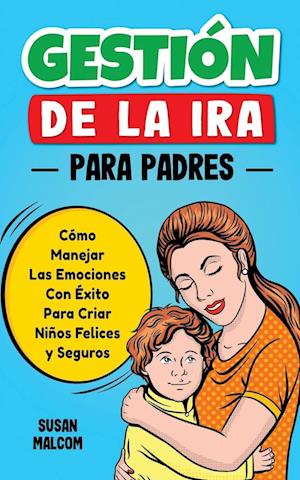 Gestión De La Ira Para Padres