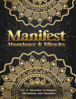 Manifest Abundance & Miracles