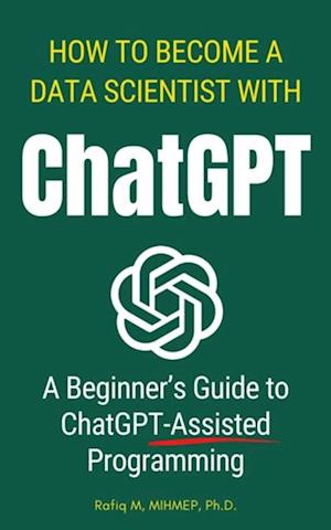 How To Become A Data Scientist With ChatGPT