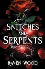 Snitches and Serpents