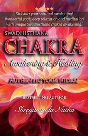 Swadhisthana Chakra Awakening & Healing