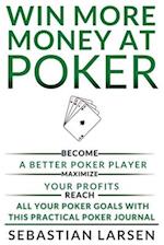 Win More Money at Poker