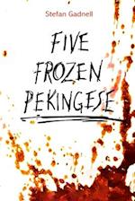 Five Frozen Pekingese