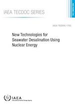 New Technologies for Seawater Desalination Using Nuclear Energy