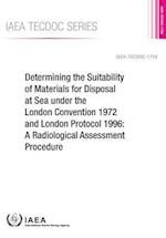 Determining the Suitability of Materials for Disposal at Sea Under the London Convention 1972 and London Protocol 1996