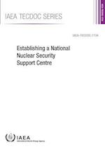 Establishing a National Nuclear Security Support Centre