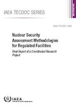 Nuclear Security Assessment Methodologies for Regulated Facilities