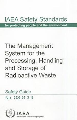 Management System for the Processing, Handling and Storage of Radioactive Waste Safety Guide