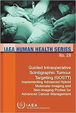 Guided Intraoperative Scintigraphic Tumour Targeting (Gostt); Implementing Advanced Hybrid Molecular Imaging and Non-Imaging Probes for Advanced Cance