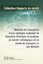 A Methodology for Establishing a National Strategy for Education and Training in Radiation, Transport and Waste Safety