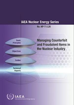 Managing Counterfeit and Fraudulent Items in the Nuclear Industry