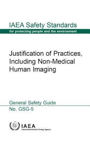 Justification of Practices, Including Non-Medical Human Imaging