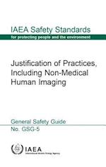 Justification of Practices, Including Non-Medical Human Imaging