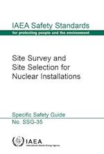 Site Survey and Site Selection for Nuclear Installations