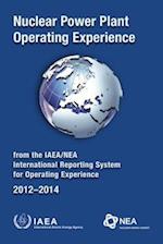 Nuclear Power Plant Operating Experience from the Iaea/NEA International Reporting System for Operating Experience 2012-2014