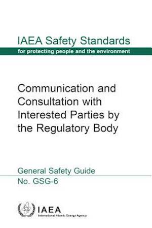 Communication and Consultation with Interested Parties by the Regulatory Body