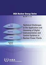 Technical Challenges in the Application and Licensing of Digital Instrumentation and Control Systems in Nuclear Power Plants