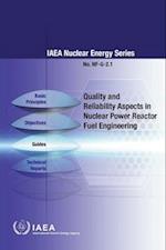 Quality and Reliability Aspects in Nuclear Power Reactor Fuel Engineering