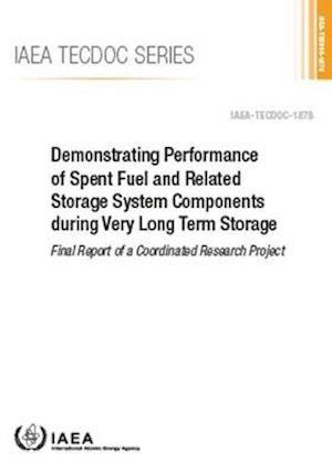 Demonstrating Performance of Spent Fuel and Related Storage System Components During Very Long Term Storage