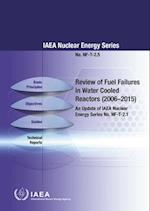 Review of Fuel Failures in Water Cooled Reactors (2006-2015)