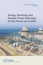 Energy, Electricity & Nuclear Power Estimates for the Period Up to 2050