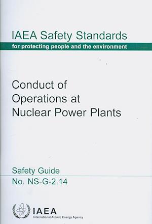 Conduct of Operations at Nuclear Power Plants Safety Guide