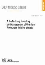 A Preliminary Inventory and Assessment of Uranium Resources in Mine Wastes